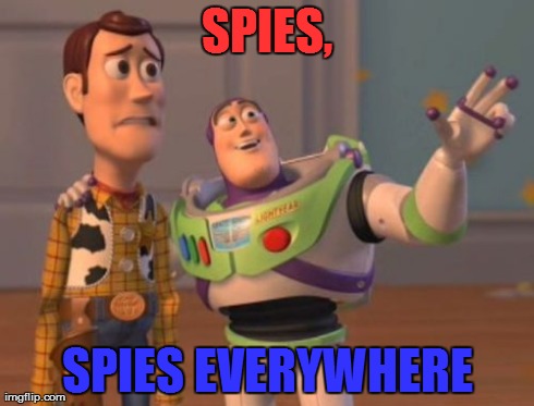Most Engies Have This Feeling | SPIES, SPIES EVERYWHERE | image tagged in memes,x x everywhere,team fortress 2,tf2 | made w/ Imgflip meme maker