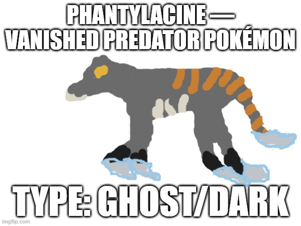 more info in comments ( should i play pokemon radical red?) | PHANTYLACINE — VANISHED PREDATOR POKÉMON; TYPE: GHOST/DARK | image tagged in pokemon,fakemon | made w/ Imgflip meme maker