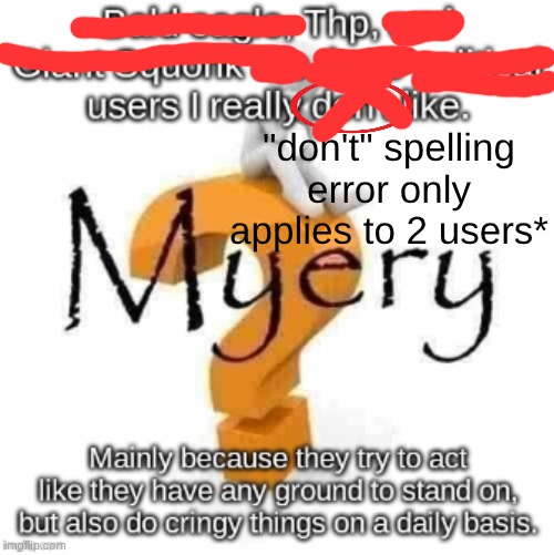everyone likes thp | "don't" spelling error only applies to 2 users* | made w/ Imgflip meme maker