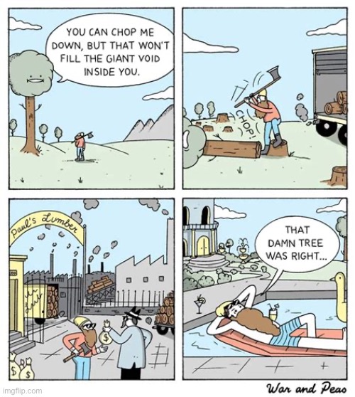 War and Peas | image tagged in comics,war and peas,tree,giant void,logger | made w/ Imgflip meme maker