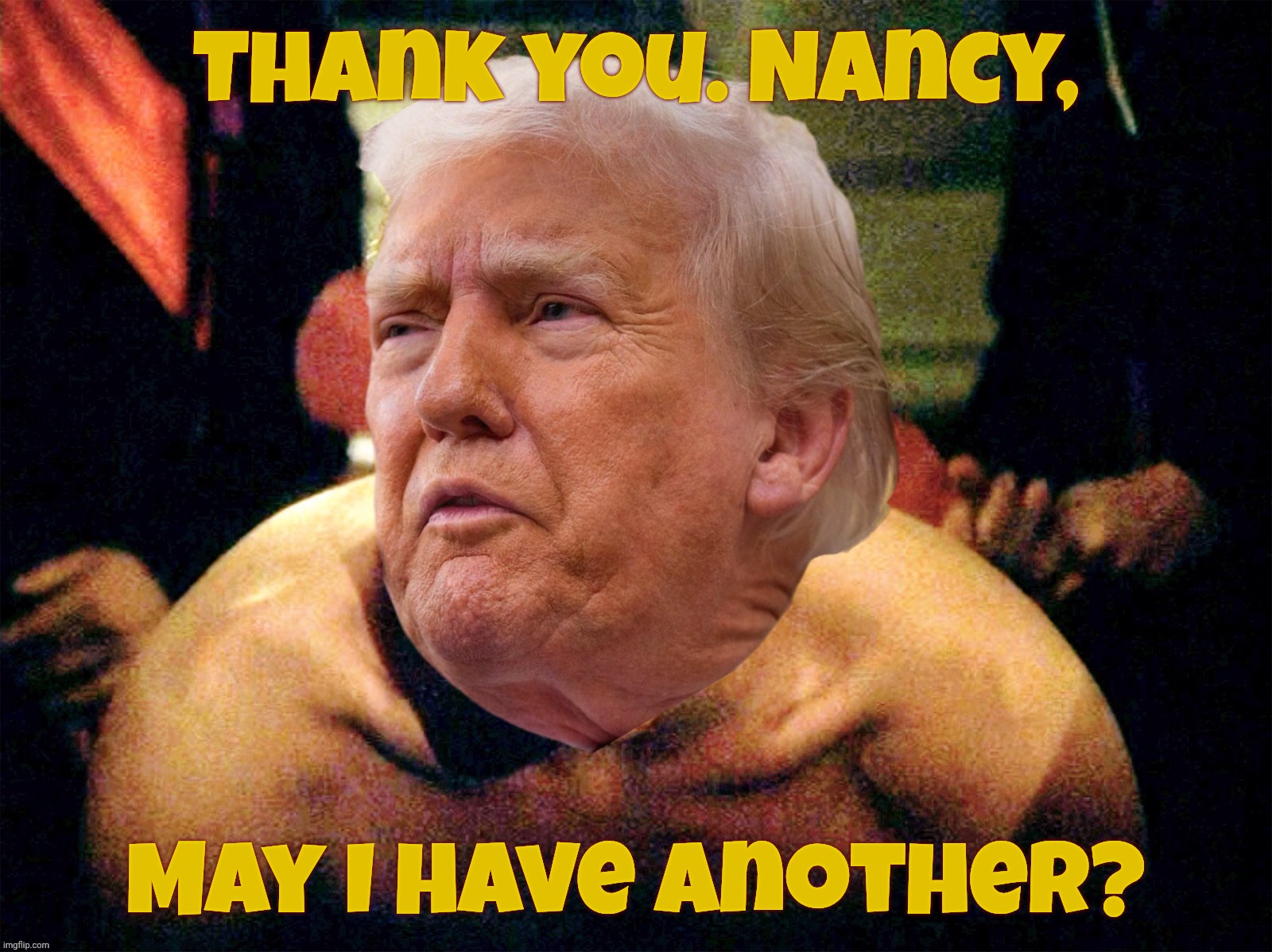 When you basically declare that you're Nancy Pelosi's beta chump | Thank you. Nancy, May I have another? | image tagged in animal house,thank you sir may i have another,trump,beta to nancy,january 6th,no national guard | made w/ Imgflip meme maker