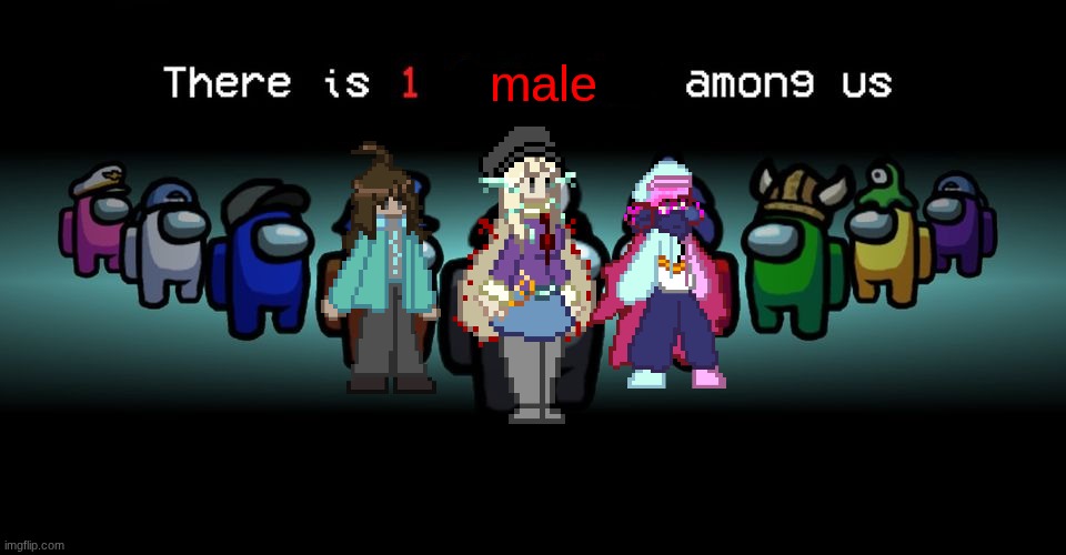 gee, I wonder. | male | image tagged in there is one impostor among us | made w/ Imgflip meme maker