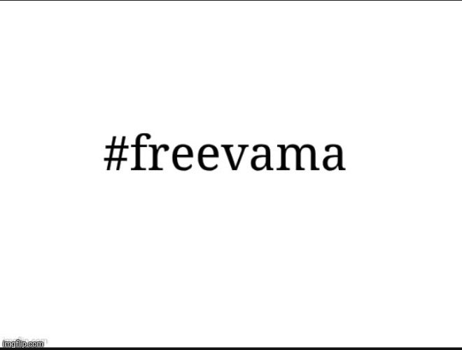 @masqueradess | image tagged in freevama | made w/ Imgflip meme maker