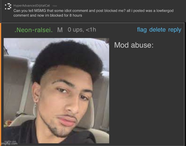 image tagged in mod abuse | made w/ Imgflip meme maker