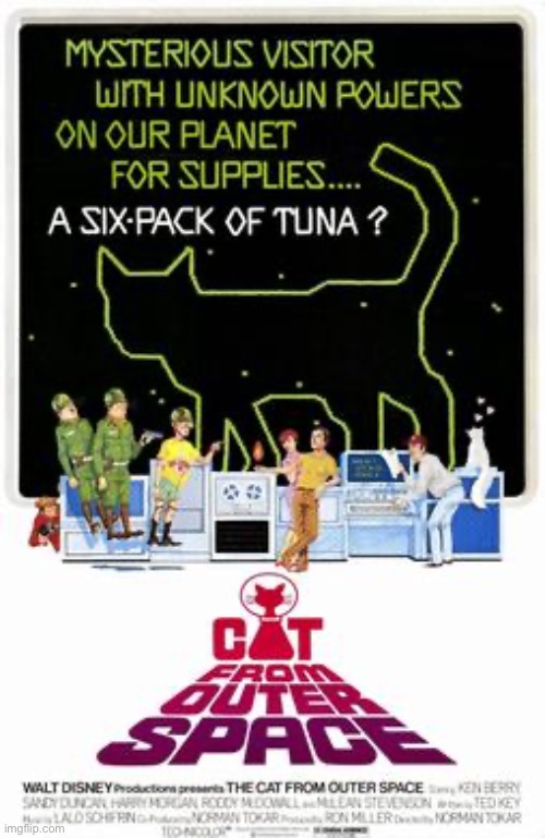 Disney’s feline sci-fi comedy from 1978… | image tagged in cats,the cat from outer space,disney | made w/ Imgflip meme maker