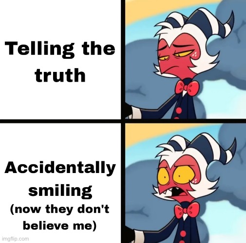 I hate when this happens | image tagged in helluva boss,relatable,annoying | made w/ Imgflip meme maker