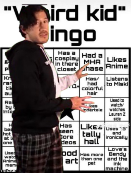 You don’t want to be like this.  This is disgusting. | image tagged in weird kid bingo | made w/ Imgflip meme maker