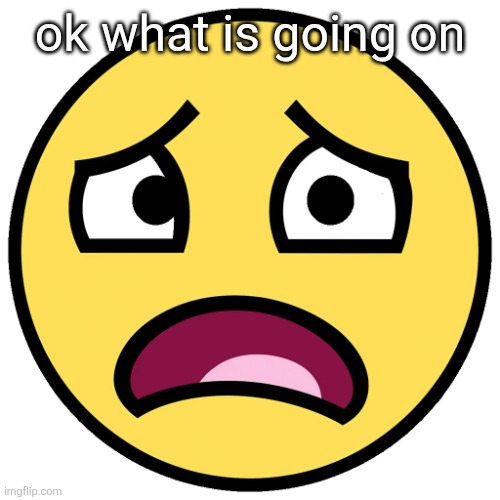 what the fuck (slightly improved | ok what is going on | image tagged in what the fuck slightly improved | made w/ Imgflip meme maker