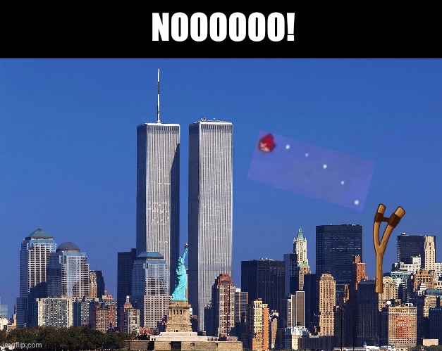 Twin Towers (Respects Payed) | NOOOOOO! | image tagged in twin towers respects payed | made w/ Imgflip meme maker