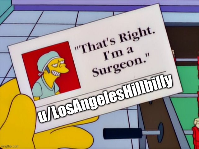 u/LosAngelesHillbilly | made w/ Imgflip meme maker