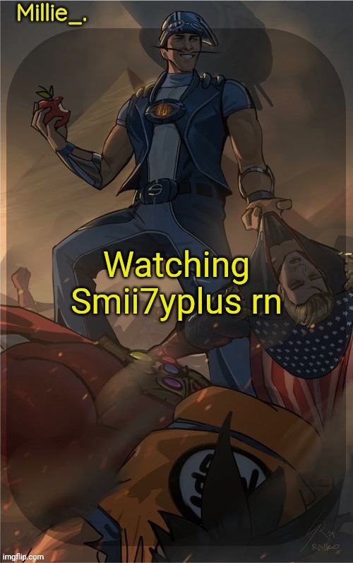 Millie's Sportacus solos fiction Announcement template | Watching Smii7yplus rn | image tagged in millie's sportacus solos fiction announcement template | made w/ Imgflip meme maker
