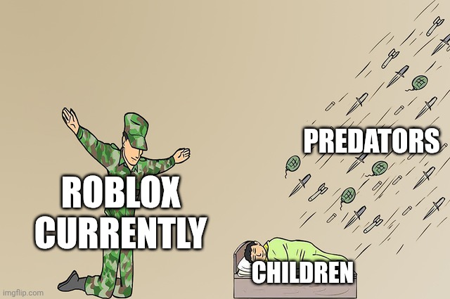Soldier failing to protect sleeping child | PREDATORS; ROBLOX CURRENTLY; CHILDREN | image tagged in soldier failing to protect sleeping child | made w/ Imgflip meme maker
