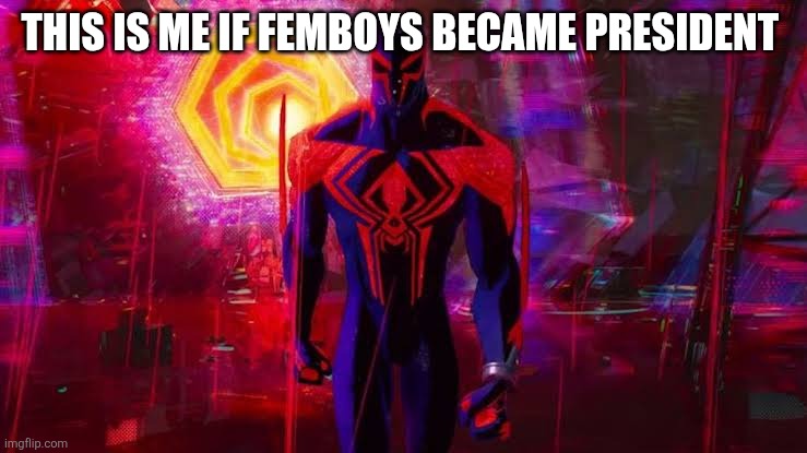 It's a canon event bro | THIS IS ME IF FEMBOYS BECAME PRESIDENT | image tagged in it's a canon event bro | made w/ Imgflip meme maker
