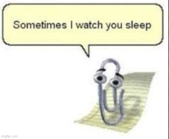 clippy | image tagged in fun,clippy | made w/ Imgflip meme maker