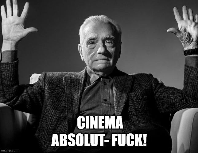 Absolute Cinema | CINEMA ABSOLUT- FUCK! | image tagged in absolute cinema | made w/ Imgflip meme maker