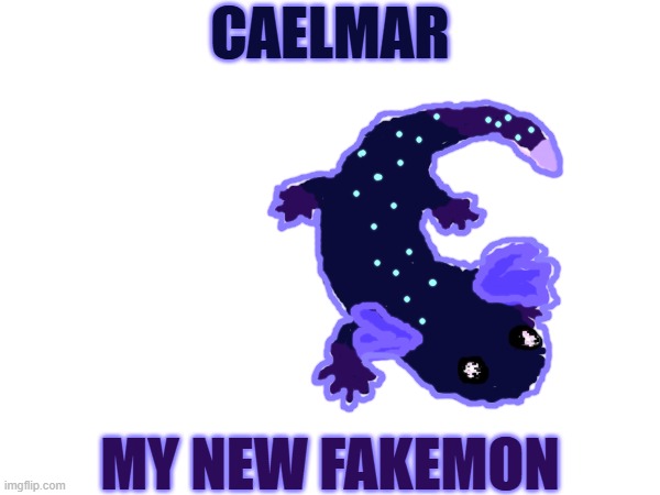 new fakemon | CAELMAR; MY NEW FAKEMON | image tagged in pokemon,fakemon | made w/ Imgflip meme maker