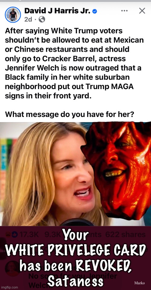Nothing worse than a rabid White Lefty Freak | Marko; Your
WHITE PRIVELEGE CARD
has been REVOKED,
Sataness | image tagged in memes,men can talk about abortion,chinese can eat italian food,everybody can do anything,stfu lefty,lefty please stfu | made w/ Imgflip meme maker