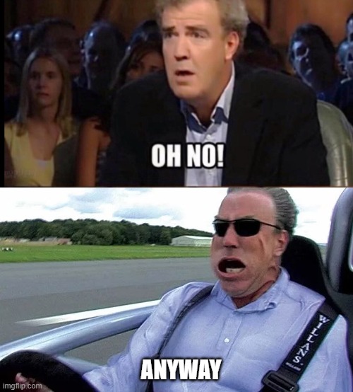 Oh no anyway | ANYWAY | image tagged in oh no anyway | made w/ Imgflip meme maker