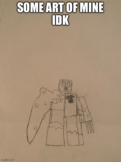 SOME ART OF MINE

IDK | image tagged in art,roblox | made w/ Imgflip meme maker