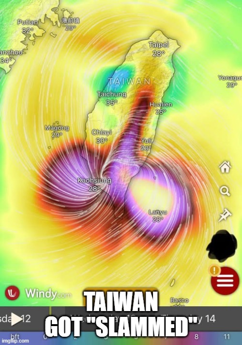 Typhoon | TAIWAN GOT "SLAMMED" | image tagged in sex jokes | made w/ Imgflip meme maker