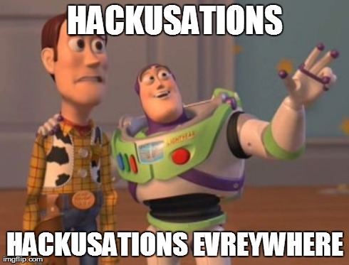 X, X Everywhere Meme | HACKUSATIONS HACKUSATIONS EVREYWHERE | image tagged in memes,x x everywhere | made w/ Imgflip meme maker