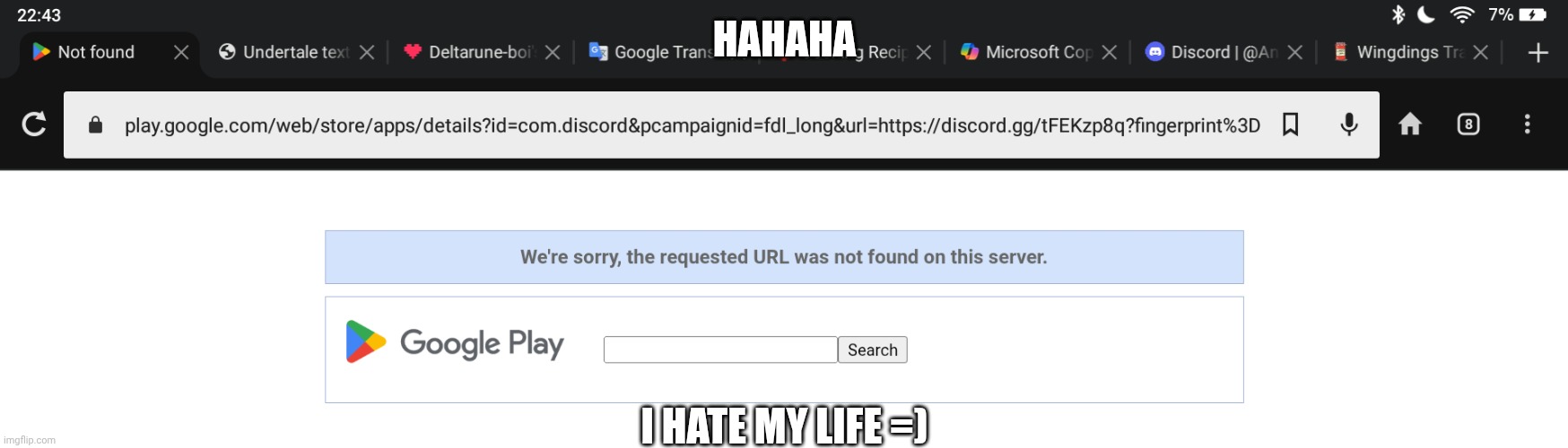 HAHAHA I HATE MY LIFE =) | made w/ Imgflip meme maker