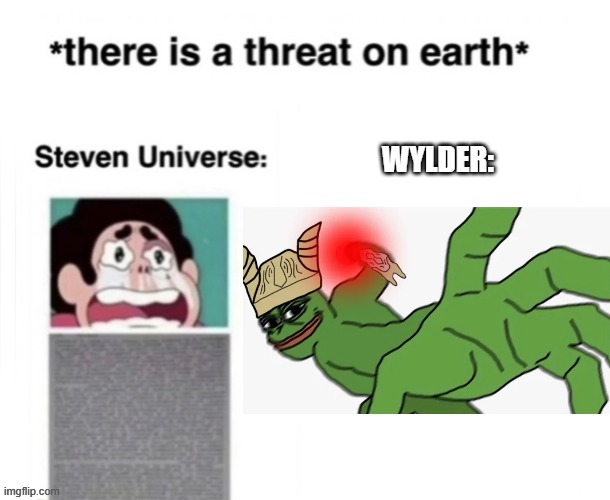 Nightreign Meme | WYLDER: | image tagged in there is a threat on earth | made w/ Imgflip meme maker