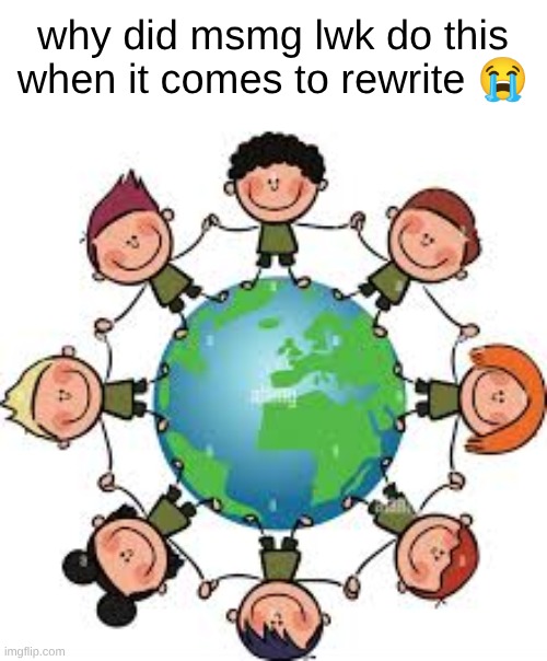 unification | why did msmg lwk do this when it comes to rewrite 😭 | made w/ Imgflip meme maker