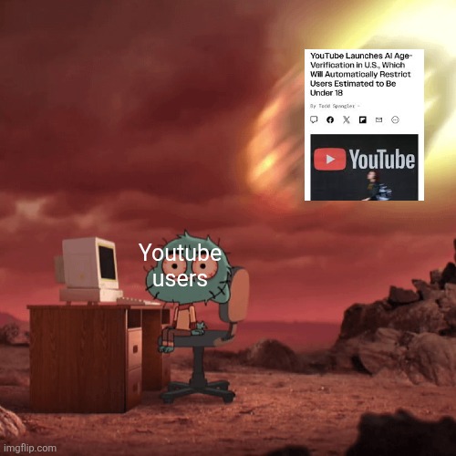 We ded | Youtube users | image tagged in youtube | made w/ Imgflip meme maker