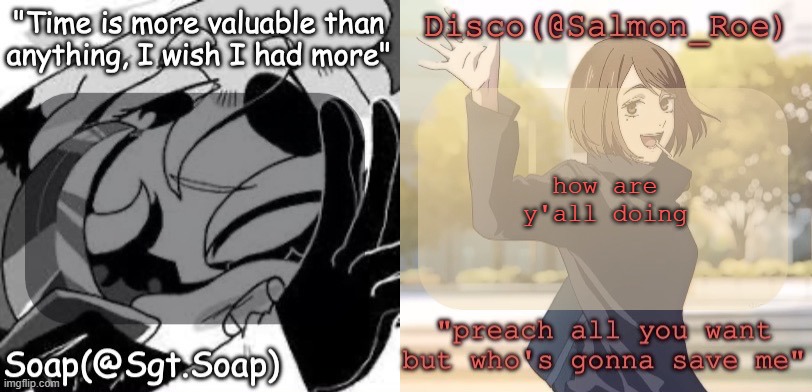 Soap's and Disco's shared temp | how are y'all doing | image tagged in soap's and disco's shared temp | made w/ Imgflip meme maker