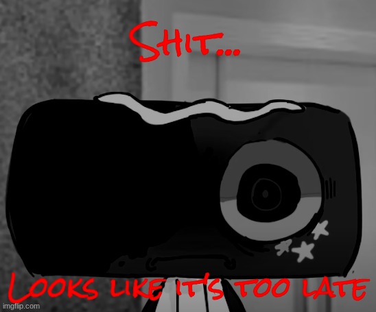 Cosmo Thousand yard stare | Shit... Looks like it's too late | image tagged in cosmo thousand yard stare | made w/ Imgflip meme maker