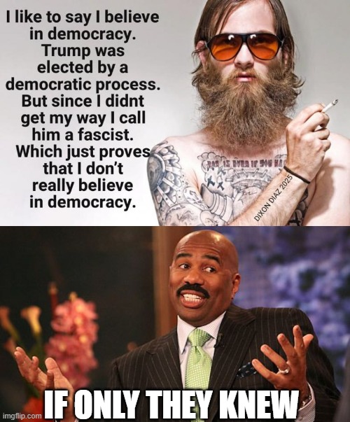 shooting themselves in a foot | IF ONLY THEY KNEW | image tagged in shrug,liberal hypocrisy,memes,politics | made w/ Imgflip meme maker