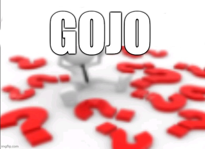 qhar | GOJO | image tagged in qhar | made w/ Imgflip meme maker