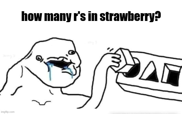 LinkedIn users analyzing AI | how many r's in strawberry? | image tagged in stupid dumb drooling puzzle,artificial intelligence | made w/ Imgflip meme maker