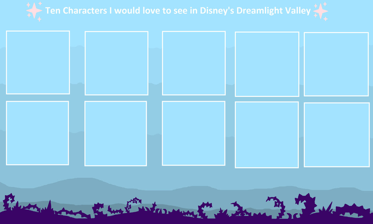 Ten Characters I'd Like To See in Dreamlight Valley Blank Meme Template