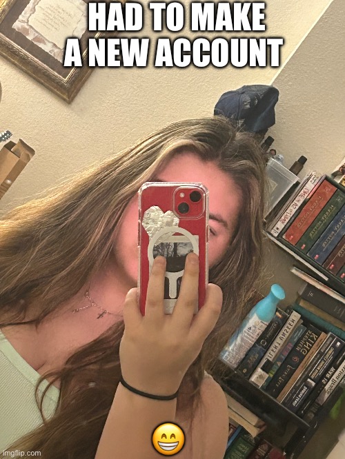 New account | HAD TO MAKE A NEW ACCOUNT; 😁 | image tagged in face reveal | made w/ Imgflip meme maker