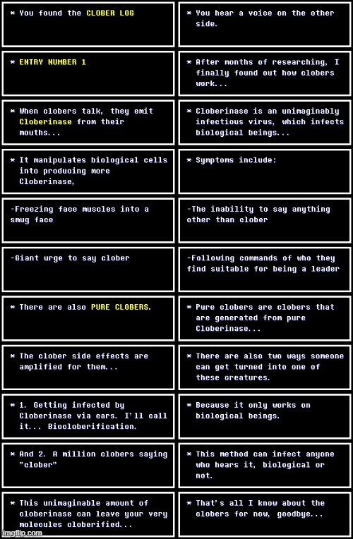 THE CLOBER LOG PART 1 (Undertale #126) | image tagged in clober,clober logs,for woshua | made w/ Imgflip meme maker