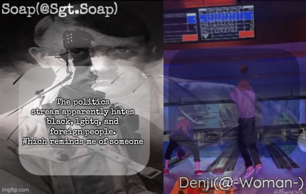 And they dickride Trump | The politics stream apparently hates black, lgbtq, and foreign people. Which reminds me of someone | image tagged in msmg | made w/ Imgflip meme maker