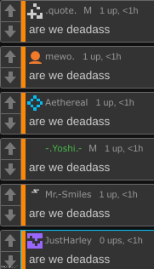 are we deadass | image tagged in are we deadass | made w/ Imgflip meme maker