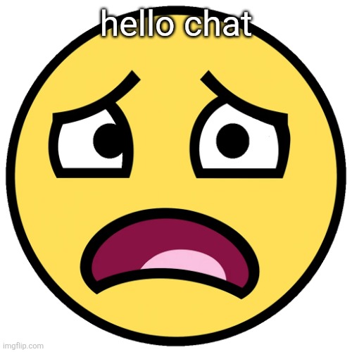 what the fuck (slightly improved | hello chat | image tagged in what the fuck slightly improved | made w/ Imgflip meme maker