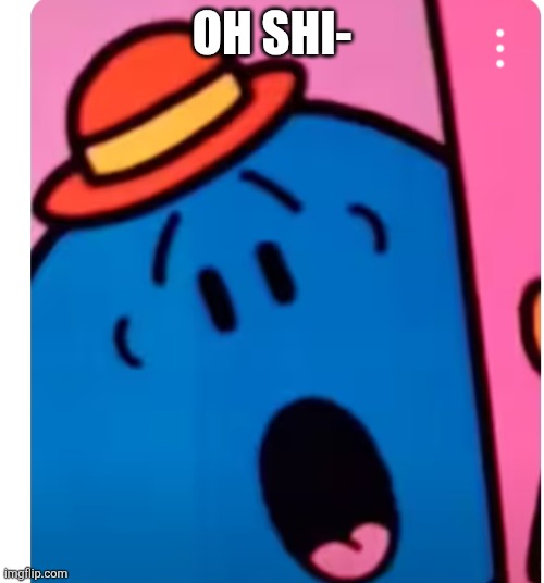 Little miss bossy oh no | OH SHI- | image tagged in little miss bossy oh no | made w/ Imgflip meme maker
