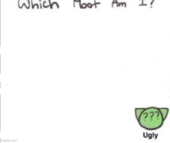 I thought it was funny | image tagged in which moot based edition | made w/ Imgflip meme maker