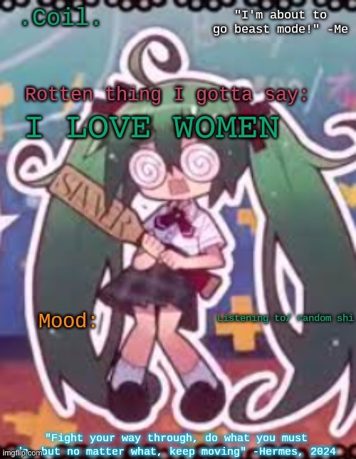 Coil/Lymon's rotten template | I LOVE WOMEN | image tagged in coil/lymon's rotten template | made w/ Imgflip meme maker