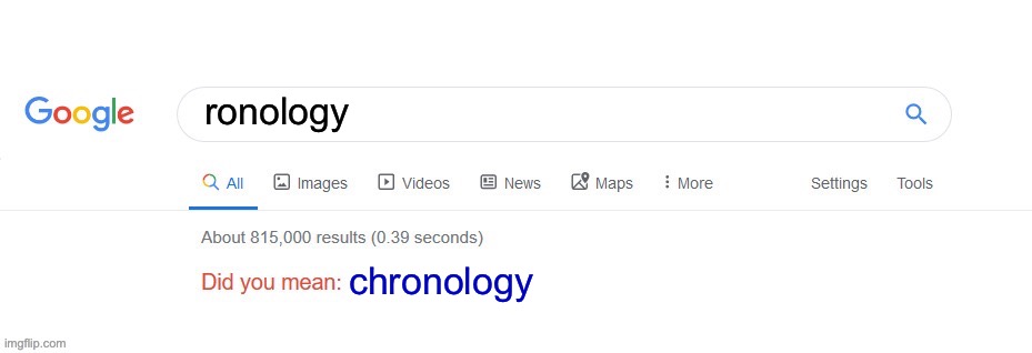 Did you mean? | ronology chronology | image tagged in did you mean | made w/ Imgflip meme maker