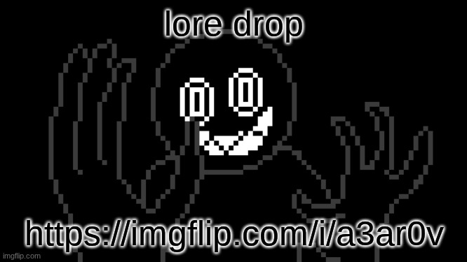 MR THING!!! | lore drop; https://imgflip.com/i/a3ar0v | image tagged in mr thing,sans of topic,don't mind the title | made w/ Imgflip meme maker