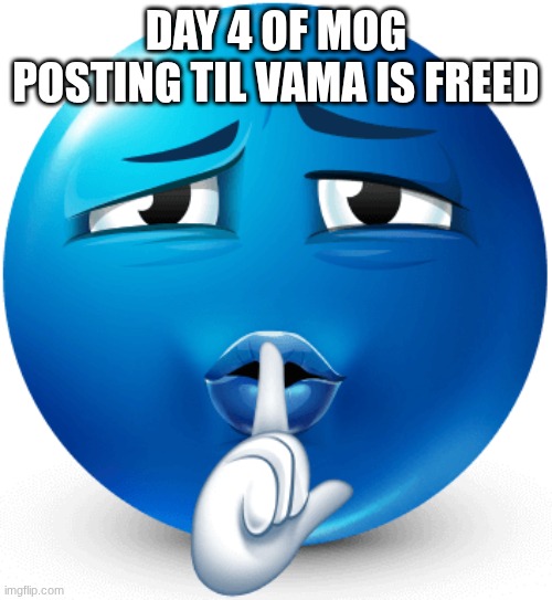 blue guy mogging | DAY 4 OF MOG POSTING TIL VAMA IS FREED | image tagged in blue guy mogging | made w/ Imgflip meme maker