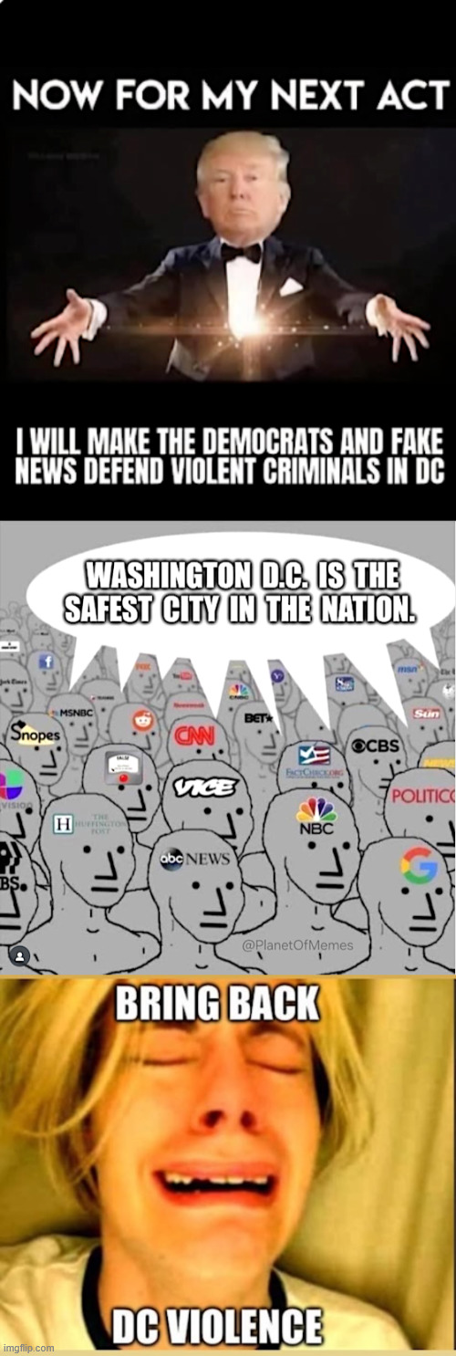 Anything Trump does, they'll always say the opposite | image tagged in president trump,cleaning up dc | made w/ Imgflip meme maker