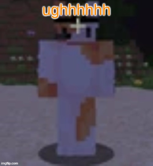 wow i can post in a dead mentally disabled stream again whopee | ughhhhhh | image tagged in nox | made w/ Imgflip meme maker