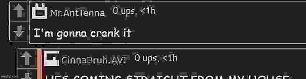 HES COMING STRAIGHT FROM MY HOUSE | made w/ Imgflip meme maker