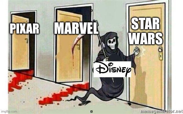 yes… disney ruins everything they buy | STAR WARS; MARVEL; PIXAR | image tagged in grim reaper knocking door,funny,disney killed star wars,memes | made w/ Imgflip meme maker